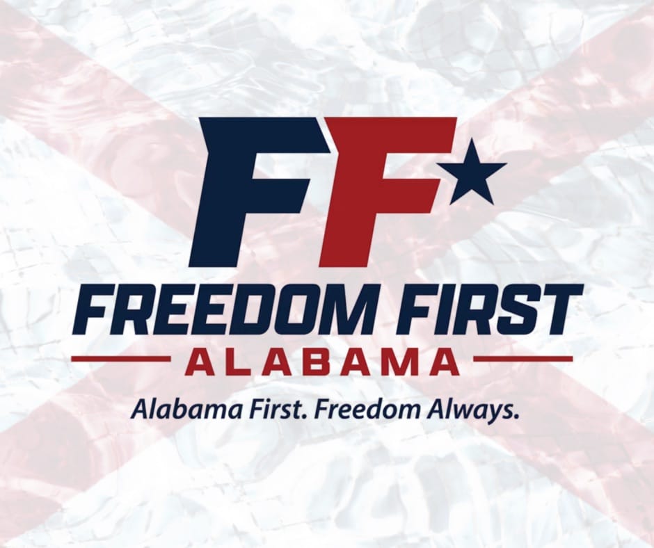 Freedom First Alabama Launches to Fight Back Against Big-Government Agenda Threatening Alabama’s Economy