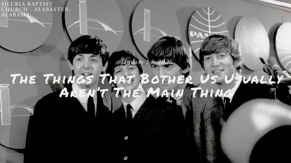 The Things That Bother Us Usually Aren’t The Main Thing