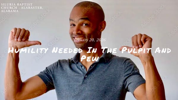 Humility Needed In The Pulpit And Pew